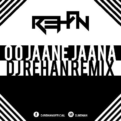 O O Jaane Jaana Dj Rehan Remix 2K18